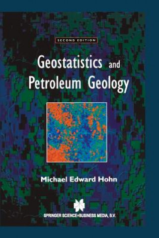 Könyv Geostatistics and Petroleum Geology M.E. Hohn
