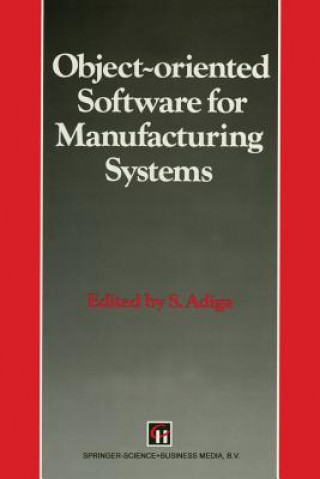 Kniha Object-oriented Software for Manufacturing Systems S. Adiga