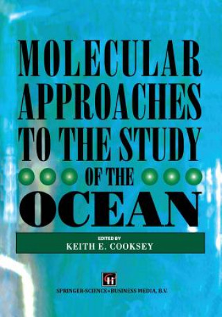 Kniha Molecular Approaches to the Study of the Ocean K.E. Cooksey