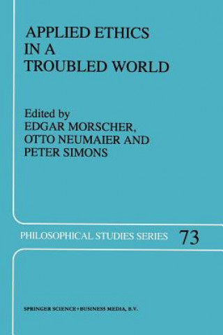 Kniha Applied Ethics in a Troubled World E. Morscher