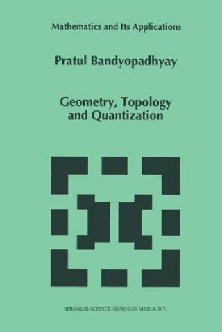 Carte Geometry, Topology and Quantization P. Bandyopadhyay