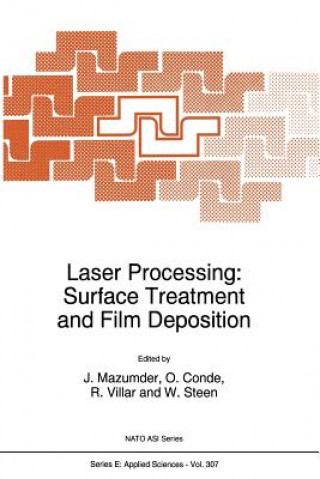 Kniha Laser Processing: Surface Treatment and Film Deposition J. Mazumder