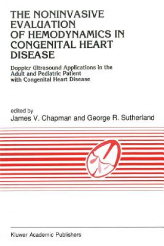 Book Noninvasive Evaluation of Hemodynamics in Congenital Heart Disease J.V. Chapman