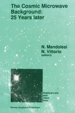 Kniha Cosmic Microwave Background: 25 Years Later N. Mandolesi