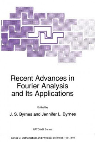 Knjiga Recent Advances in Fourier Analysis and Its Applications J.S. Byrnes