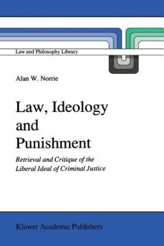 Kniha Law, Ideology and Punishment A.W. Norrie