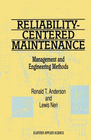 Knjiga Reliability-Centered Maintenance: Management and Engineering Methods R.T. Anderson