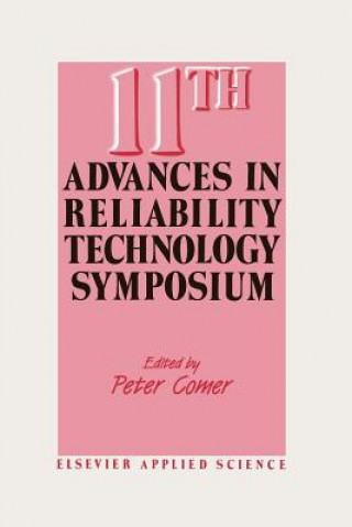 Könyv 11th Advances in Reliability Technology Symposium P. Comer
