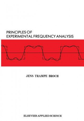 Kniha Principles of Experimental Frequency Analysis J. T. Broch