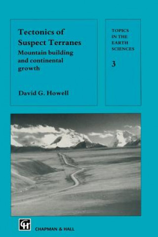 Kniha Tectonics of Suspect Terranes D. G. Howell