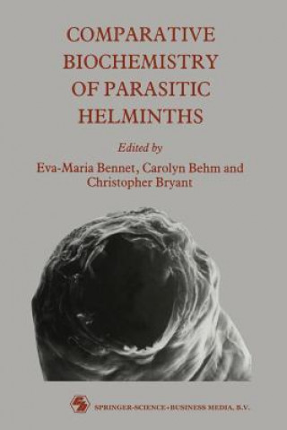 Knjiga Comparative Biochemistry of Parasitic Helminths Eva Bennett