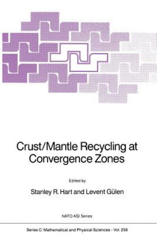 Książka Crust/Mantle Recycling at Convergence Zones Stanley R. Hart
