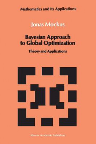 Kniha Bayesian Approach to Global Optimization Jonas Mockus
