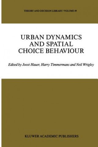 Könyv Urban Dynamics and Spatial Choice Behaviour J. Hauer