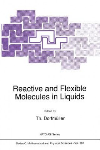 Книга Reactive and Flexible Molecules in Liquids Th. Dorfmüller