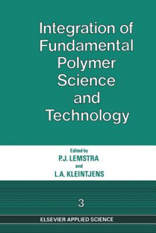 Kniha Integration of Fundamental Polymer Science and Technology-3 P.J. Lemstra