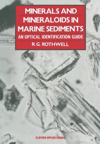 Книга Minerals and Mineraloids in Marine Sediments R.G. Rothwell