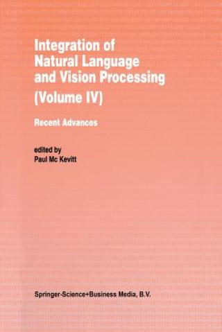 Kniha Integration of Natural Language and Vision Processing Paul Mc Kevitt