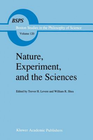 Książka Nature, Experiment, and the Sciences Trevor H. Levere