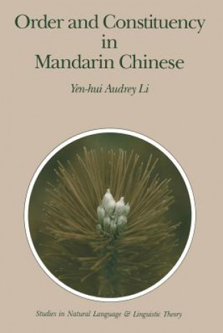 Knjiga Order and Constituency in Mandarin Chinese Audrey Li Yen Hui