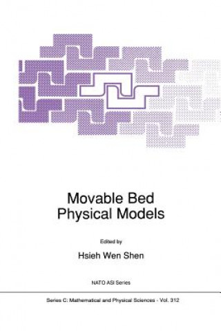 Książka Movable Bed Physical Models sieh Wen Shen