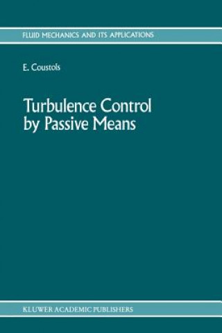 Knjiga Turbulence Control by Passive Means E. Coustols