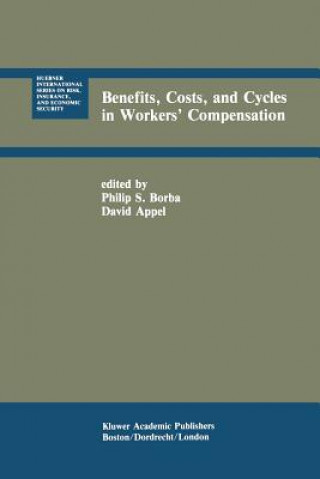 Książka Benefits, Costs, and Cycles in Workers' Compensation Philip S. Borba