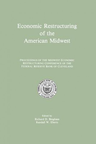 Książka Economic Restructuring of the American Midwest Richard D. Bingham