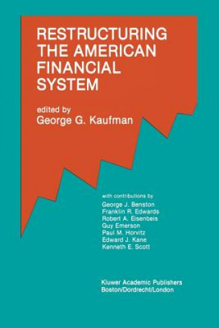 Книга Restructuring the American Financial System George G. Kaufman