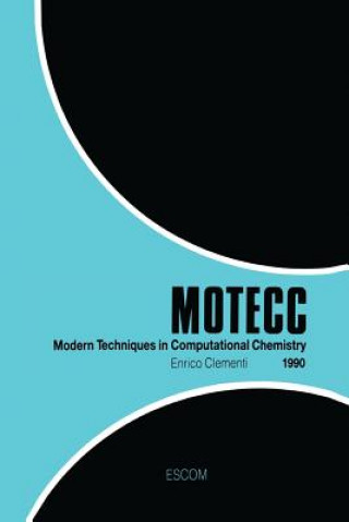 Book Modern Techniques in Computational Chemistry: MOTECC (TM)-90 E. Clementi