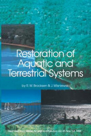 Carte Restoration of Aquatic and Terrestrial Systems R.W. Brocksen