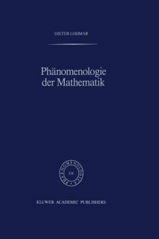 Könyv Phanomenologie Der Mathematik Dieter Lohmar