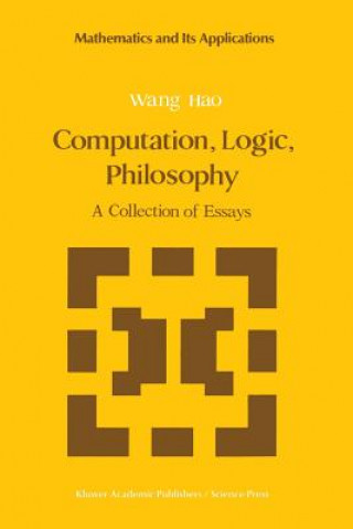 Książka Computation, Logic, Philosophy ang Hao