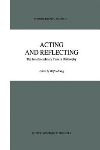 Kniha Acting and Reflecting Wilfried Sieg