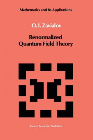 Książka Renormalized Quantum Field Theory O.I. Zavialov