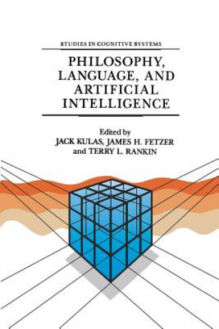 Knjiga Philosophy, Language, and Artificial Intelligence J. Kulas