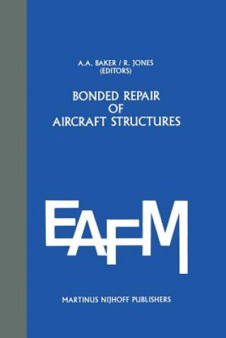 Könyv Bonded Repair of Aircraft Structures A. Baker