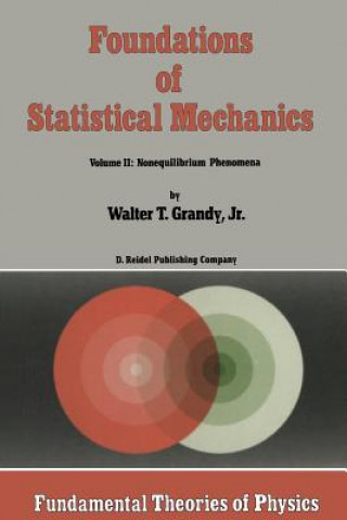 Livre Foundations of Statistical Mechanics W.T. Grandy Jr.