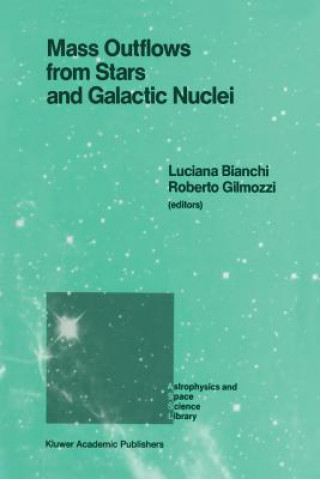 Kniha Mass Outflows from Stars and Galactic Nuclei Luciana Bianchi