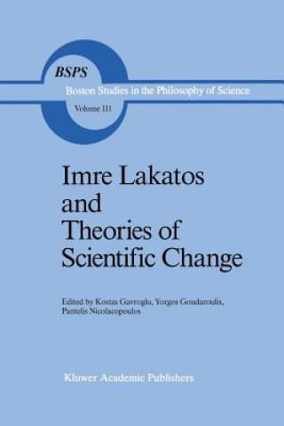 Carte Imre Lakatos and Theories of Scientific Change K. Gavroglu