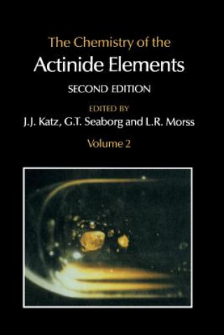 Book Chemistry of the Actinide Elements G.T. Seaborg