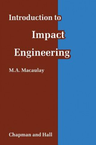 Kniha Introduction to Impact Engineering M. Macaulay