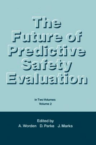 Kniha Future of Predictive Safety Evaluation A.N. Worden