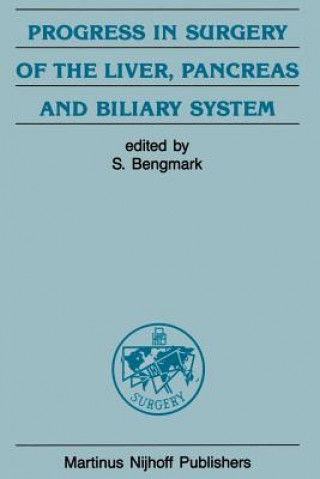 Könyv Progress in Surgery of the Liver, Pancreas and Biliary System S. Bengmark