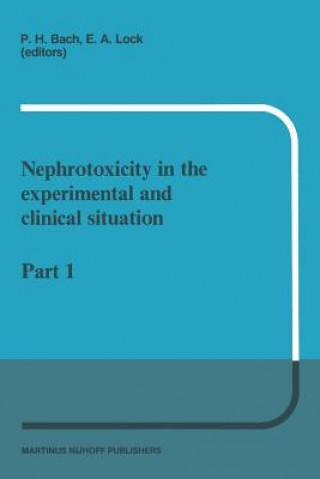 Kniha Nephrotoxicity in the experimental and clinical situation P.H. Bach