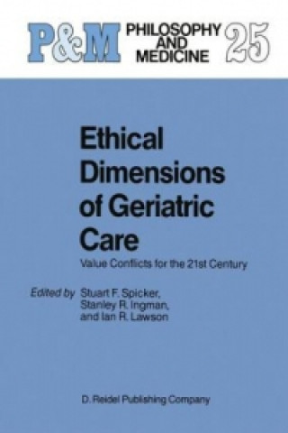 Книга Ethical Dimensions of Geriatric Care S.F. Spicker