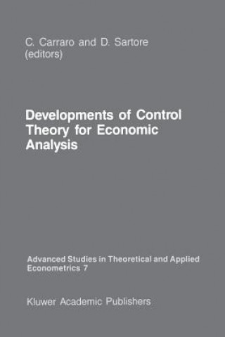 Könyv Developments of Control Theory for Economic Analysis Carlo Carraro