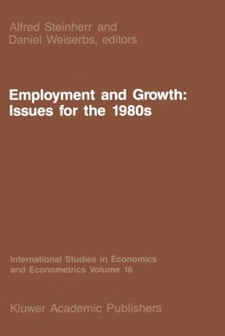 Kniha Employment and Growth: Issues for the 1980s A. Steinherr