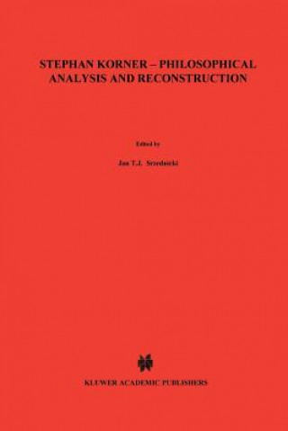 Könyv Stephan Koerner - Philosophical Analysis and Reconstruction Jan J.T. Srzednicki