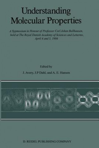 Kniha Understanding Molecular Properties John S. Avery